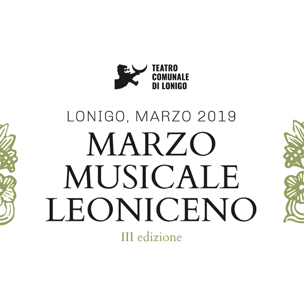 MARZO MUSICALE LEONICENO - III edizione - Teatro di Lonigo